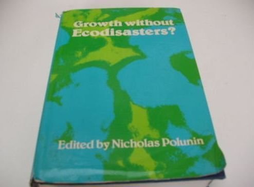 Beispielbild fr Growth Without Ecodisasters? zum Verkauf von Anybook.com