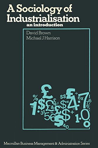 A Sociology of Industrialisation: an introduction (9780333235591) by Brown, David; Harrison, Michael J.