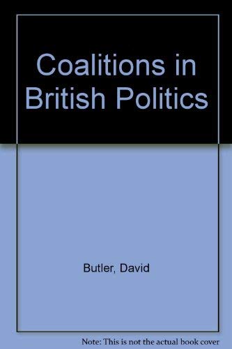 9780333235669: Coalitions in British Politics