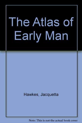9780333236291: The Atlas of Early Man