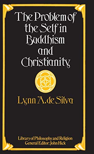 9780333236604: The Problem of the Self in Buddhism and Christianity (Library of Philosophy and Religion)