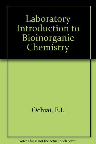 Stock image for Laboratory Introduction to Bioinorganic Chemistry for sale by Cambridge Rare Books