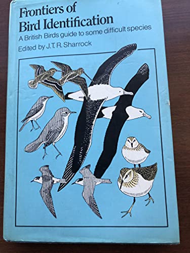 9780333237083: Frontiers of Bird Identification: A British Birds guide to some difficult species