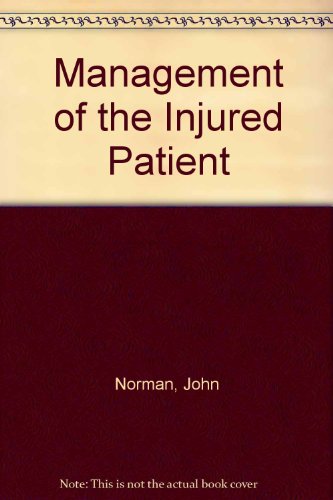 Management of the Injured Patient (9780333237618) by Norman, J.; Moles, T M