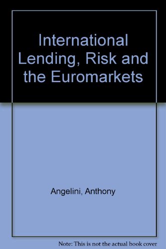 Beispielbild fr International Lending, Risk and the Euromarkets zum Verkauf von NEPO UG