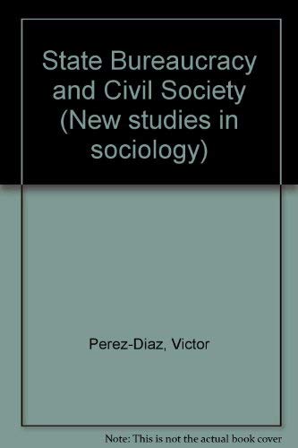 9780333237885: State, bureaucracy, and civil society: A critical discussion of the political theory of Karl Marx (New studies in sociology)