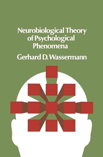 Beispielbild fr Neurobiological Theory of Psychological Phenomena zum Verkauf von PsychoBabel & Skoob Books