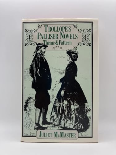 Stock image for Trollope's Palliser Novels : Theme and Pattern for sale by Better World Books Ltd