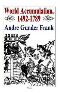 World accumulation, 1492-1789 (9780333238837) by Frank, Andre Gunder