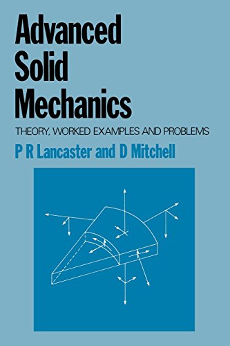 Imagen de archivo de Advanced Solid Mechanics: Theory, Worked Examples and Problems a la venta por Anybook.com