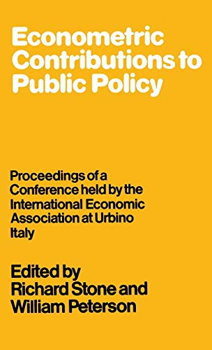 Stock image for Econometric contributions to public policy : proceedings of a conference held by the International Economic Assocition at Urbino, Italy. (International Economic Association conference volumes; no. 49). Ex-Library. for sale by Yushodo Co., Ltd.