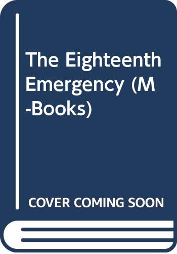 Beispielbild fr The Eighteenth Emergency zum Verkauf von Better World Books Ltd
