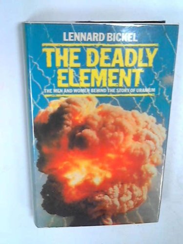 The deadly element: The story of uranium.
