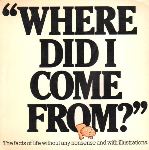 Stock image for Where Did I Come from? for sale by Goldstone Books