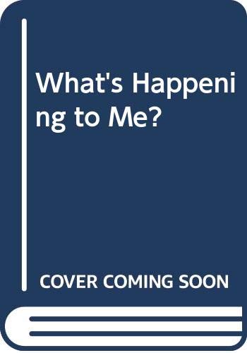 9780333241790: What's Happening To Me?: The Answer To Some Of The World's Most Embarrassing Questions