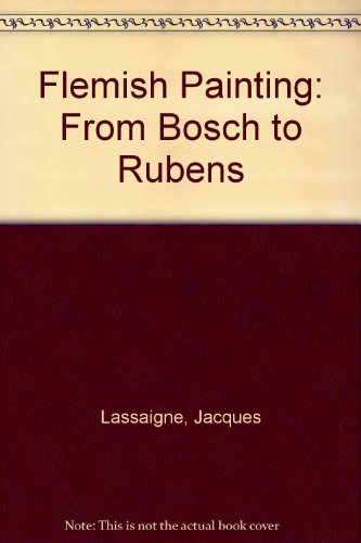 Beispielbild fr From Bosch to Rubens (Flemish Painting) zum Verkauf von WorldofBooks