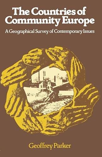 Countries of Community Europe: A Geographical Survey of Contemporary I (9780333242407) by Geoffrey Parker