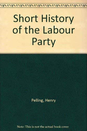 Imagen de archivo de A Short History of the Labour Party a la venta por UHR Books