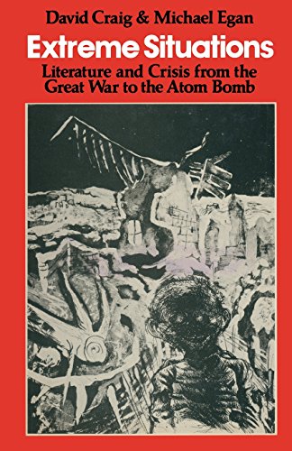 Stock image for Extreme situations: literature and crisis from the Great War to the atom bomb for sale by Cotswold Internet Books