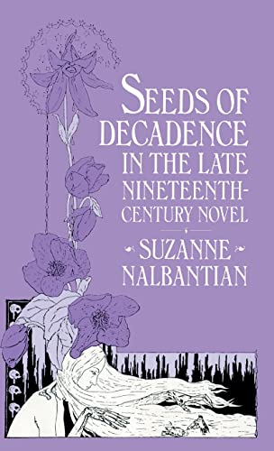 9780333246382: Seeds Of Decadence In The Late Nineteenth-Century Novel: A Crisis In Values
