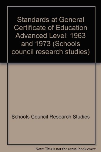 Beispielbild fr Standards at General Certificate of Education Advanced Level: 1963 and 1973 (Schools council research studies) zum Verkauf von WorldofBooks