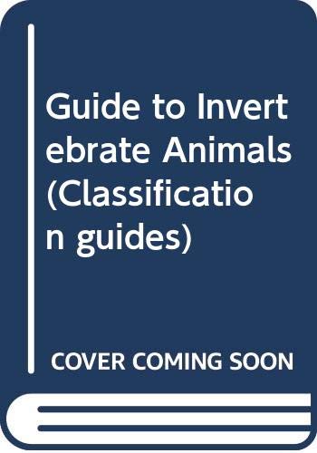 Imagen de archivo de Guide to Invertebrate Animals (Classification guides) a la venta por WorldofBooks