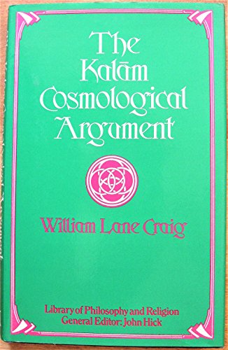 9780333248096: Kalam Cosmological Argument (Library of Philosophy and Religion)