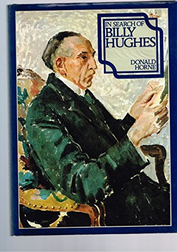 Beispielbild fr In Search of Billy Hughes zum Verkauf von Second Story Books, ABAA