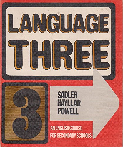 Language Three: An English Language Course for Schools (Language One to Four) (9780333252512) by Sadler, Rex; Hayllar, Tom; Powell, Cliff