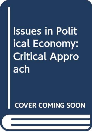 Stock image for Issues in Political Economy: A Critical Approach for sale by J. HOOD, BOOKSELLERS,    ABAA/ILAB