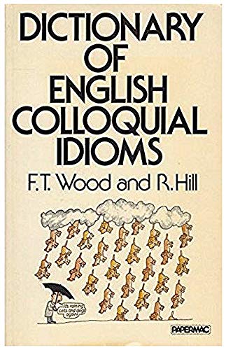 Beispielbild fr Dictionary of English Colloquial Idioms (Papermacs) zum Verkauf von medimops