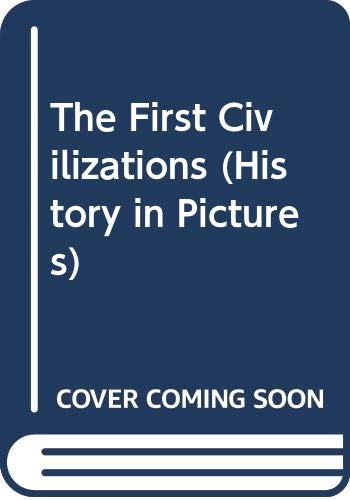 9780333255391: The First Civilizations: 2 (History in Pictures)