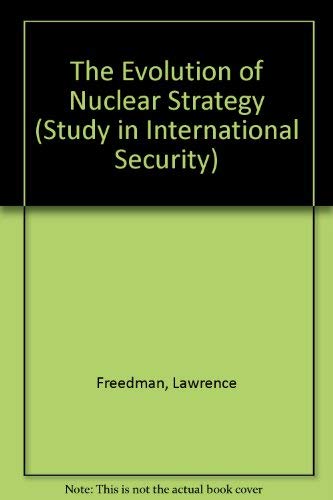 Beispielbild fr The Evolution of Nuclear Strategy (Study in International Security) zum Verkauf von Better World Books