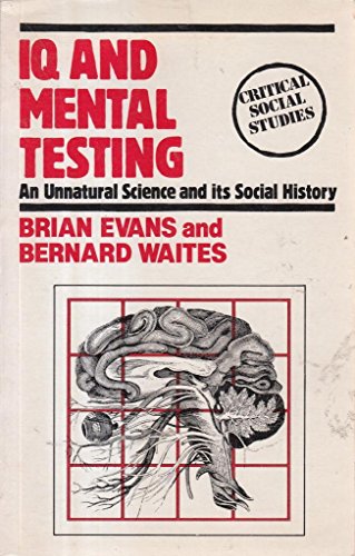 Beispielbild fr IQ and Mental Testing : An Unnatural Science and Its Social History zum Verkauf von Better World Books