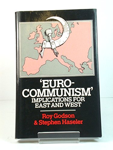 Imagen de archivo de Eurocommunism: Implications for East and West a la venta por Winghale Books