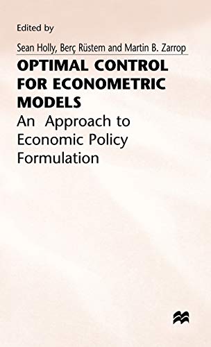 Optimal Controls, Econometer Models: Conference on Recent Developments in Economic Policy Formula...