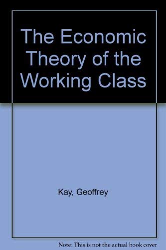 9780333257470: The Economic Theory of the Working Class