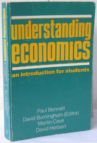 Understanding economics: An introduction for students (9780333257876) by Paul Bennett