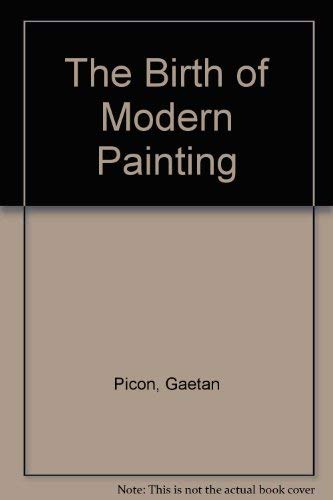 The Birth of Modern Painting