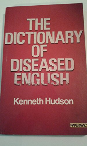 9780333258538: The Dictionary of Diseased English