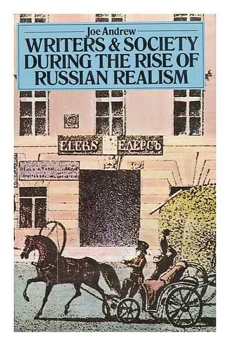 Writers and society during the rise of Russian realism (9780333259122) by Andrew, Joe