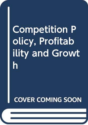 Imagen de archivo de Competition Policy, Profitability and Growth a la venta por Anybook.com