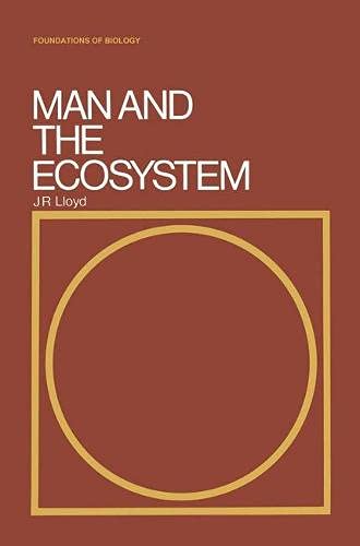 Stock image for Man and the Ecosystem (Foundations of biology) for sale by Ergodebooks