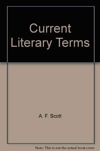 Stock image for Current Literary Terms: A Concise Dictionary of Their Origin and Use for sale by Anybook.com