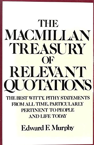 9780333261309: The Macmillan Treasury of Relevant Quotations