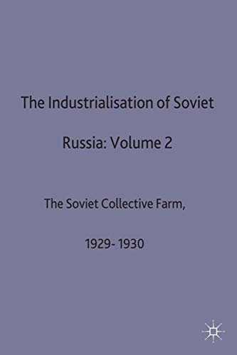 9780333261729: The Industrialisation Of Soviet Russia: Volume 2: The Soviet Collective Farm, 1929-1930