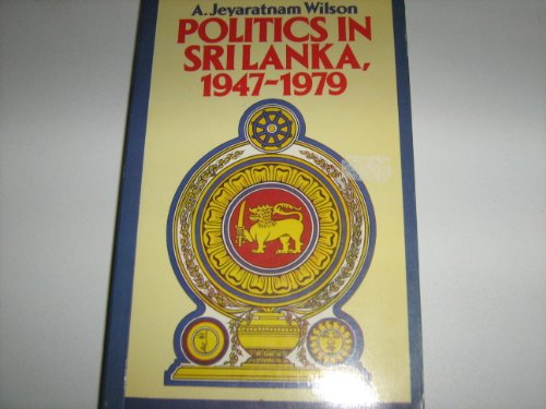 Beispielbild fr Politics in Sri Lanka, 1947-1979 zum Verkauf von WorldofBooks