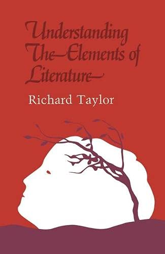 Understanding the Elements of Literature: Its Forms, Techniques and Cultural . (9780333263204) by Richard H. Taylor