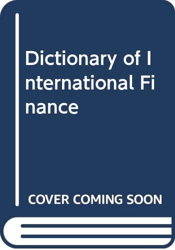 Beispielbild fr Dictionary of International Finance zum Verkauf von NEPO UG
