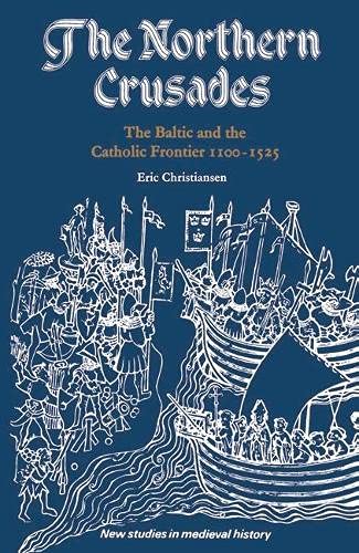 Stock image for The Northern Crusades : The Baltic and the Catholic Frontier, 1100-1525 for sale by Better World Books Ltd